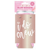 I Do Crew Slim Drink Sleeve -2 Pack