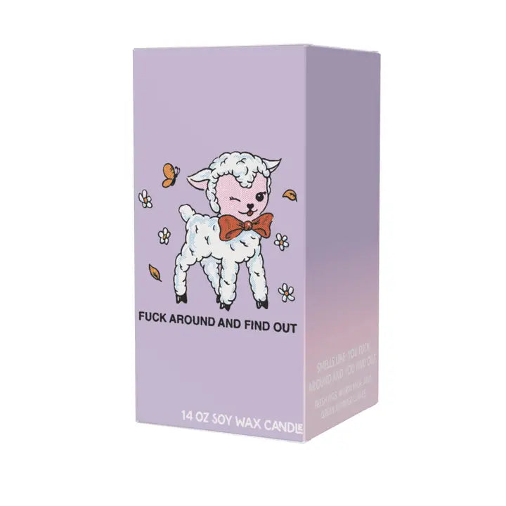Fuck Around and Find Out Candle (Funny, Gift, Naughty)