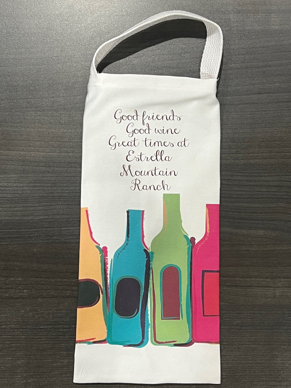 Gift Tote - Good Friends, Good Wine, Great times in "Estrella Mountain Ranch"