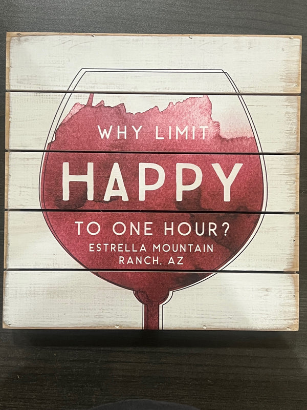 Why Limit Happy Hour to one Hour Sign - Estrella Mountain Ranch