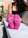 Fuzzy Crew Socks w/ Bottom Grip Phrase - "Bring Me A Drink"