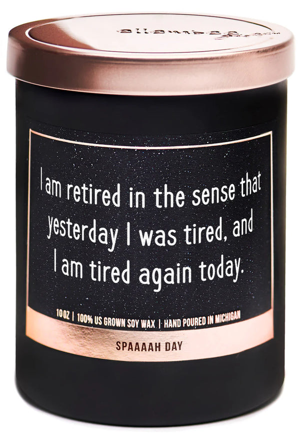 I am retired - 100% Soy Wax Candles