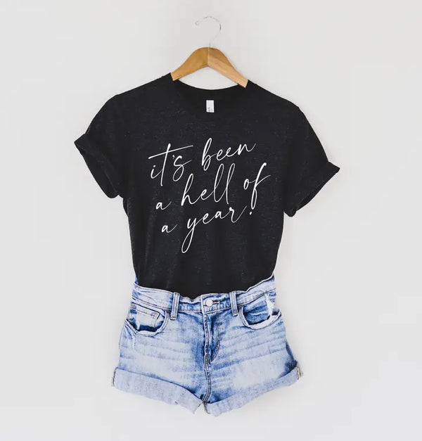 It’s Been a Hell of a Year - Graphic Tee