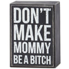Don't Make Mommy Box Sign - Blush & Cactus