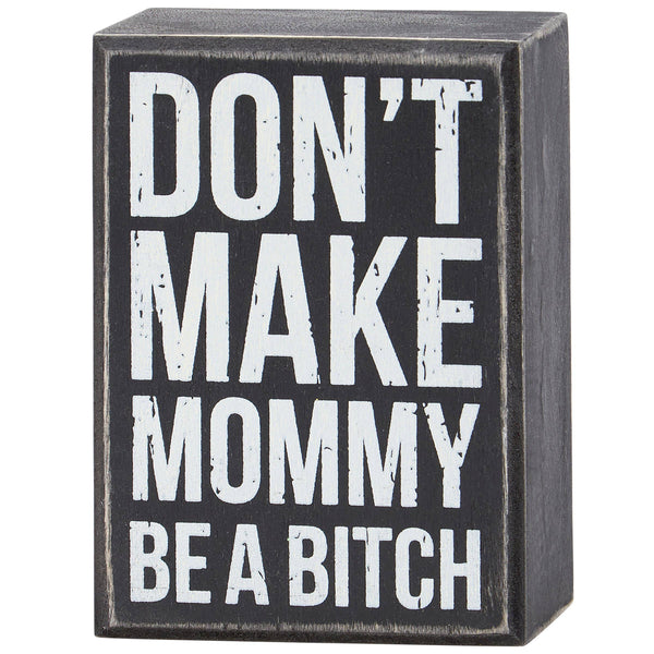 Don't Make Mommy Box Sign - Blush & Cactus