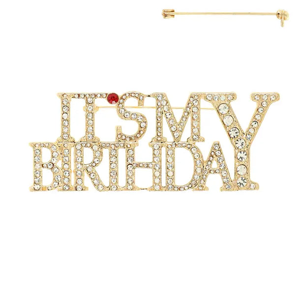 Decorative It's My Birthday Brooch Pin
