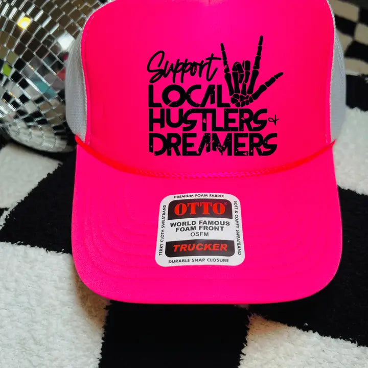 Support Local Hustlers Dreams Trucker Hat