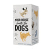 Your House Smells Like Dogs Candle (Funny Gift)