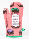 Bitch I am The Secret Ingredient Oven Mitt