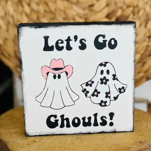 Hand Water Colored 5x5 Wood Sign - "Let'S Go Ghouls"