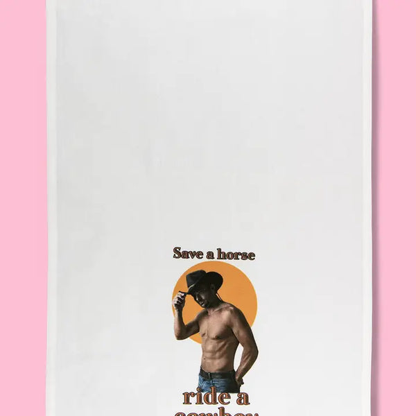 Save A Horse, Ride A Cowboy Dishtowel