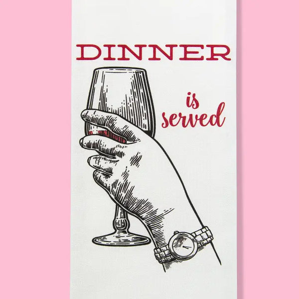 Dinner Is Served (Wine) Dishtowel