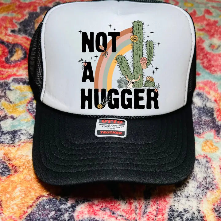 Not A Hugger Trucker Hat