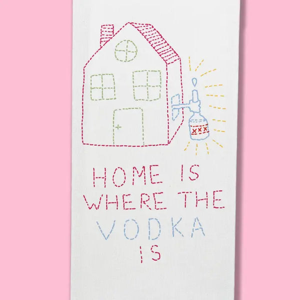 Home Is Where the Vodka Is Dishtowel