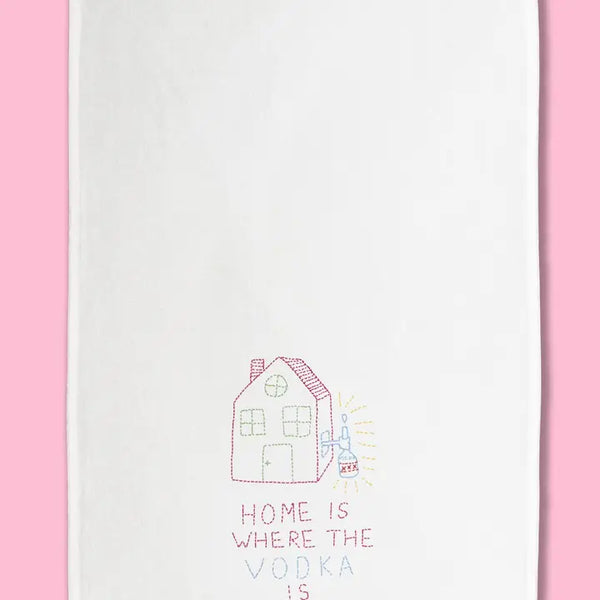 Home Is Where the Vodka Is Dishtowel