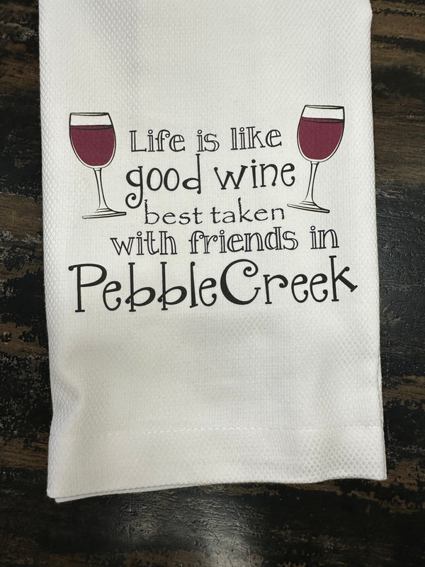 Huck Towel - Life is Like Good Wine PebbleCreek