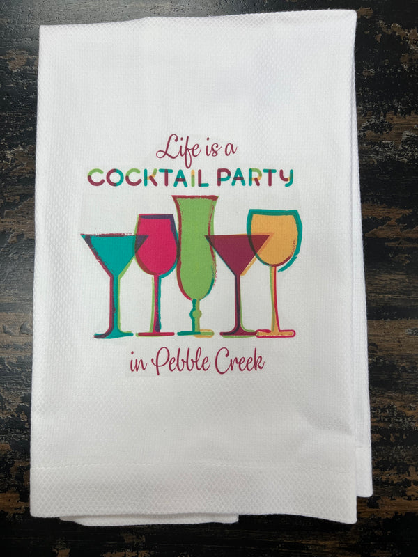 Huck Towel - Life Is A Cocktail Party in Pebble Creek