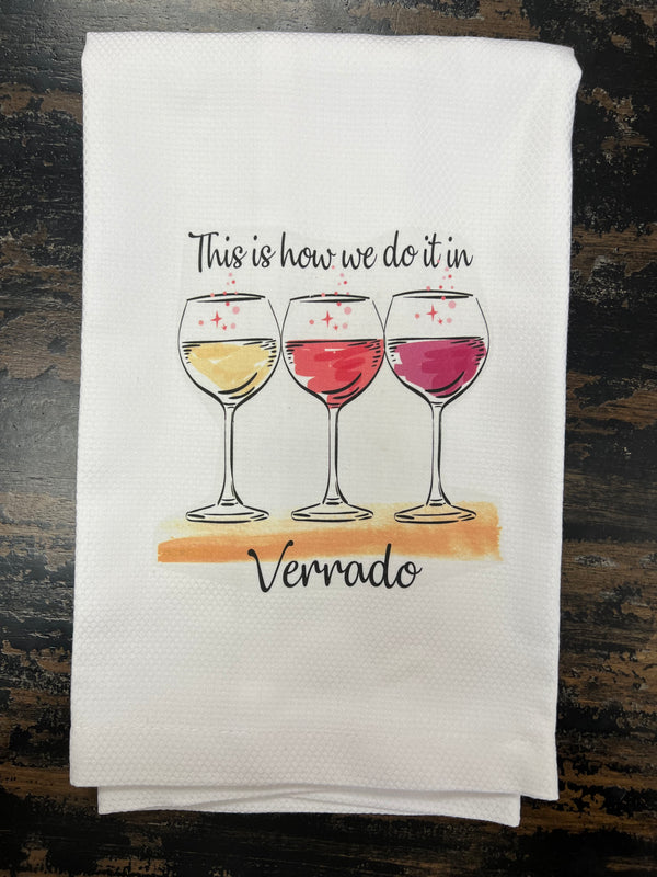 Huck Towel - Wine Glasses:  This is How we do it in Verrado