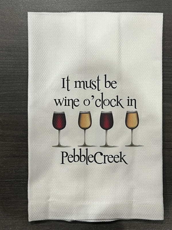 Huck Towel - It Must Be Wine O'clock in PebbleCreek