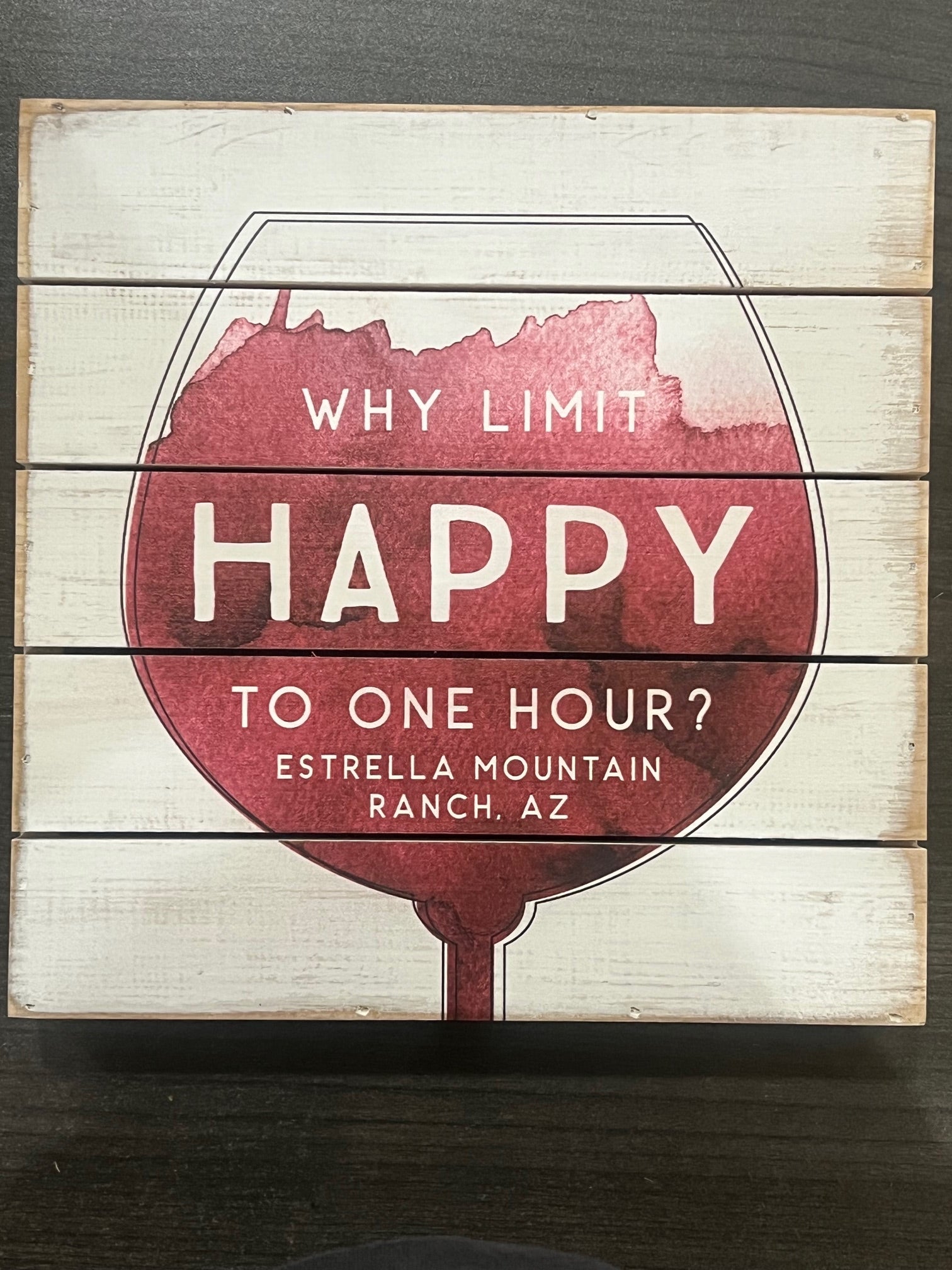Why Limit Happy Hour to one Hour Sign - Estrella Mountain Ranch