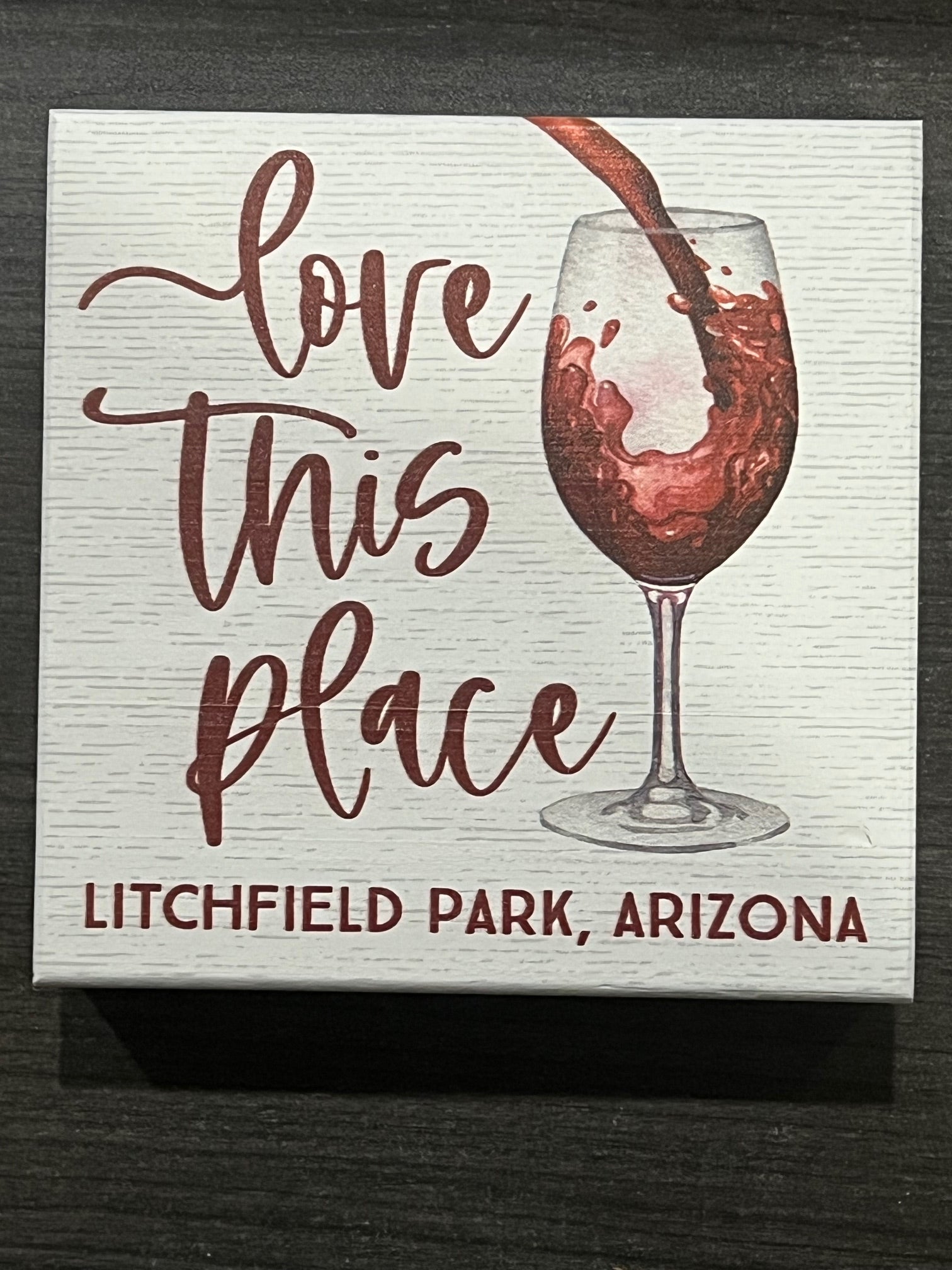 Love This Place Wine LOC Litchfield Park, AZ