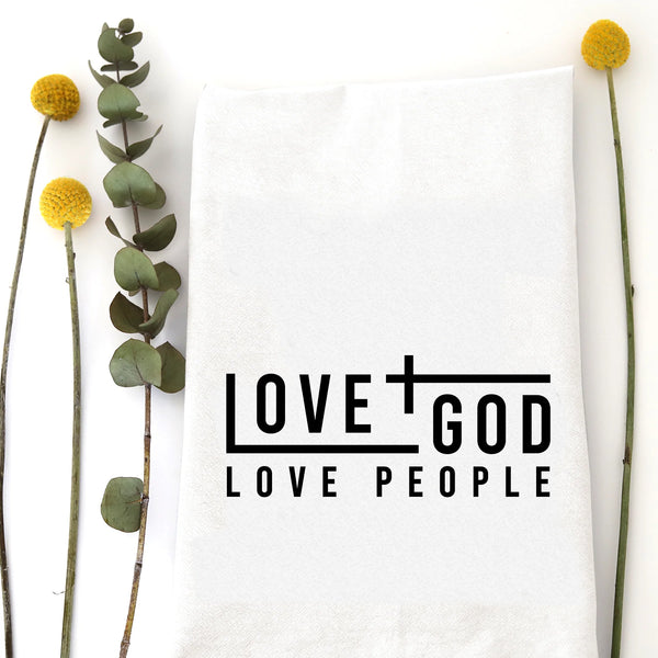 Love God.  Love People.  Tea Towel