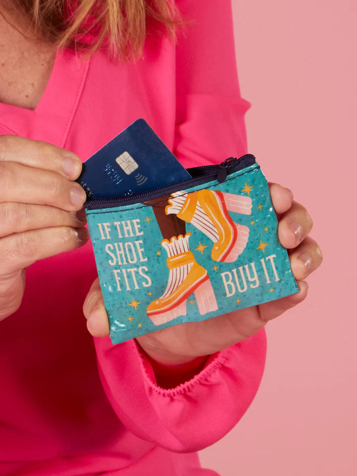 If The Shoe Fits, Buy It Coin Purse