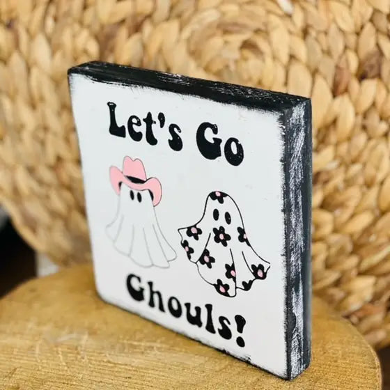 Hand Water Colored 5x5 Wood Sign - "Let'S Go Ghouls"