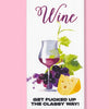 Wine - Get Fucked Up the Classy Way Dishtowel