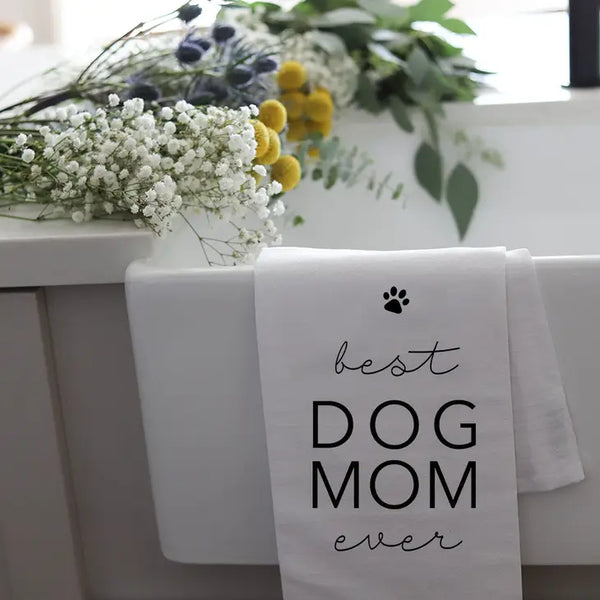 Best Dog Mom Ever Tea Towel