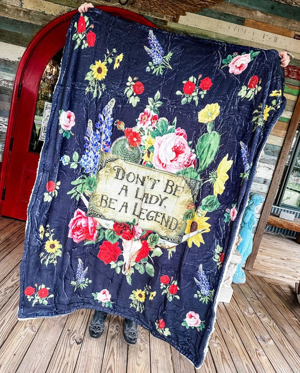 Floral don't be a lady, be a legend sherpa blanket