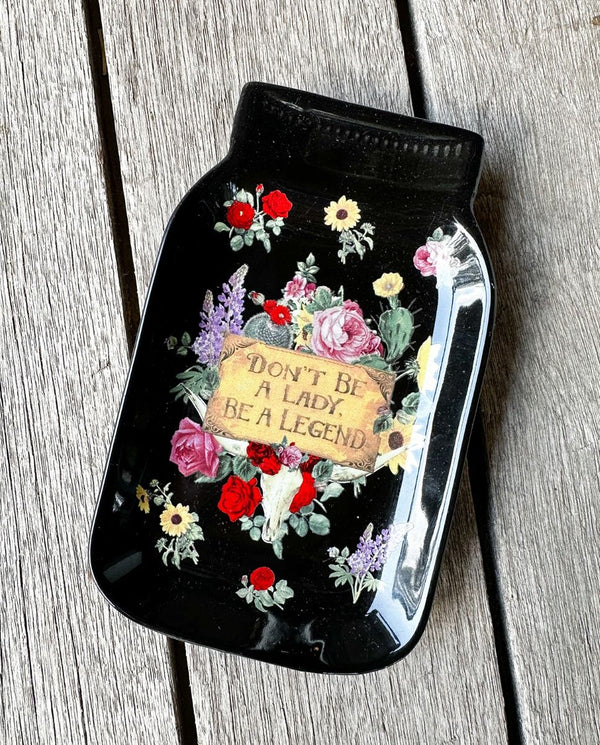 floral don't be a lady, be a legend spoon rest