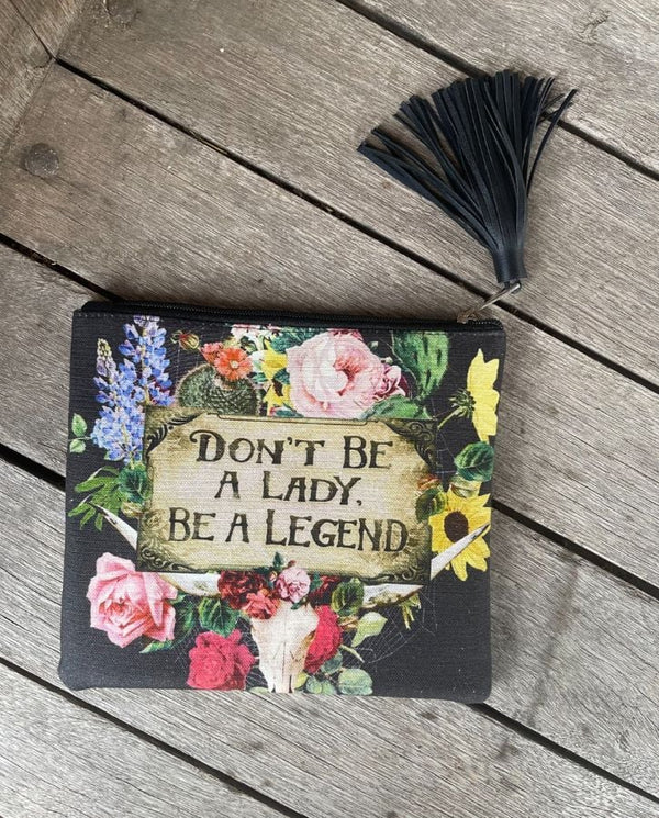 floral don't be a lady, be a legend zip pouch