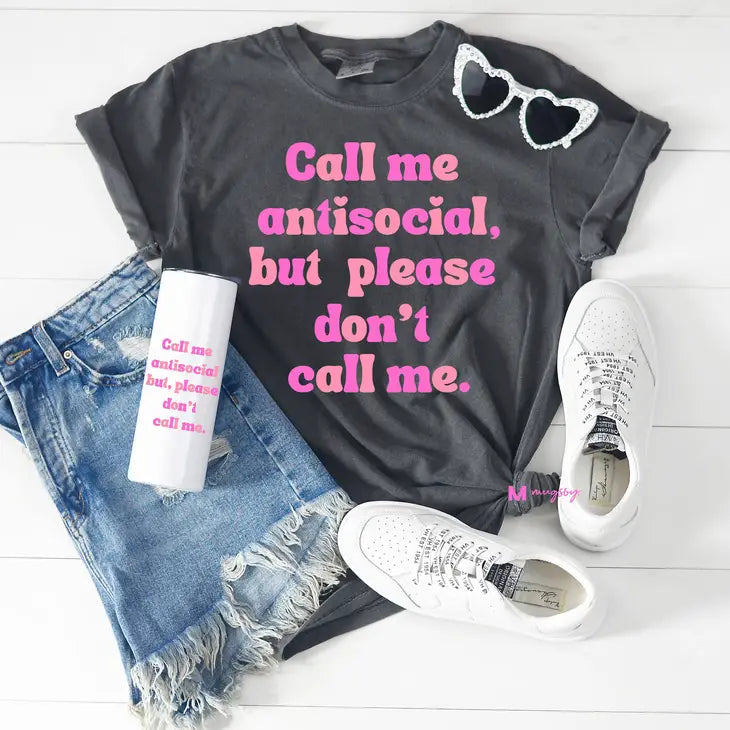 Call me Antisocial, Funny Graphic Tee, Funny Shirt