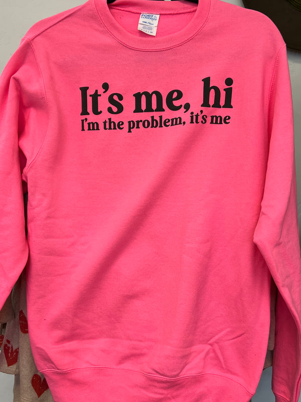 It’s Me, I’m the Problem Puff Sweatshirt - 2 Colors