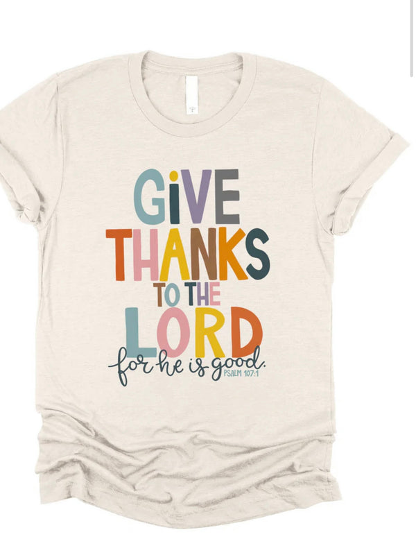 AAA Give Thanks To the Lord - Graphic Tee