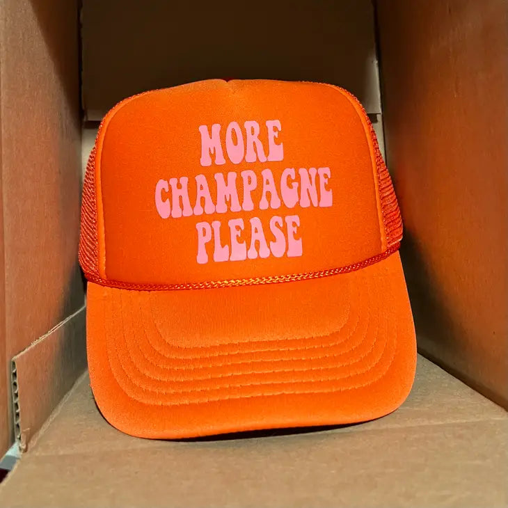 More Champagne Please Trucker Hat - 2 Colors